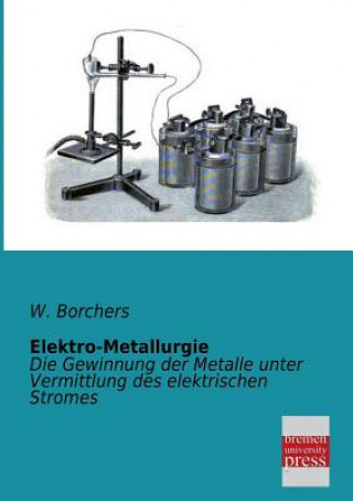 Libro Elektro-Metallurgie W. Borchers