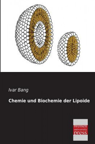 Kniha Chemie Und Biochemie Der Lipoide Ivar Bang