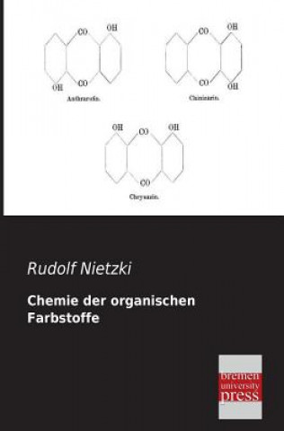 Kniha Chemie Der Organischen Farbstoffe Rudolf Nietzki