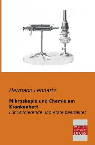 Kniha Mikroskopie Und Chemie Am Krankenbett Hermann Lenhartz