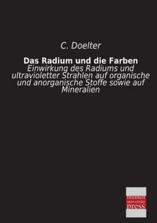Könyv Radium Und Die Farben C. Doelter