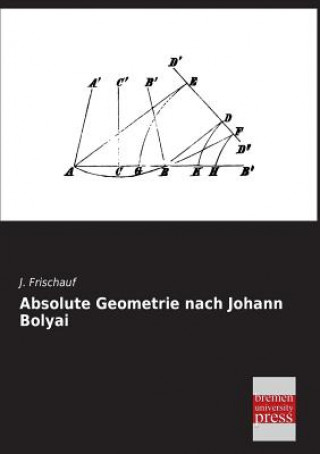 Książka Absolute Geometrie Nach Johann Bolyai Johannes Frischauf