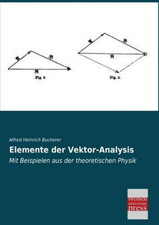 Książka Elemente Der Vektor-Analysis Alfred H. Bucherer