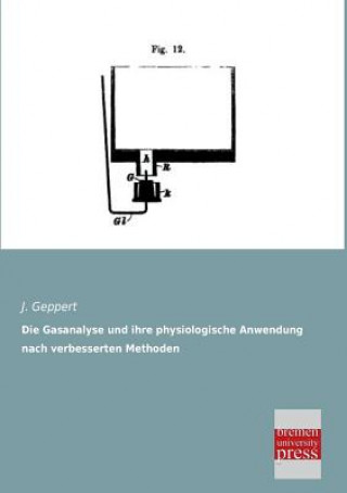 Kniha Gasanalyse Und Ihre Physiologische Anwendung Nach Verbesserten Methoden J. Geppert