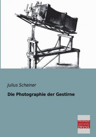 Könyv Photographie Der Gestirne Julius Scheiner