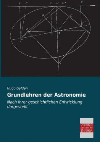 Könyv Grundlehren Der Astronomie Hugo Gyldén