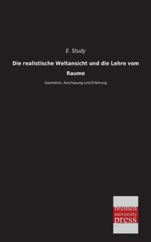 Carte Realistische Weltansicht Und Die Lehre Vom Raume E. Study