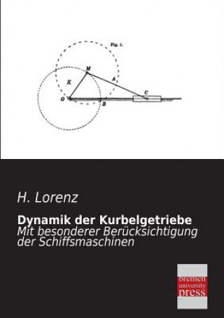 Kniha Dynamik Der Kurbelgetriebe Hans Lorenz