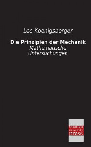Knjiga Prinzipien Der Mechanik Leo Königsberger
