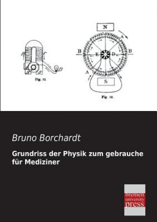 Kniha Grundriss Der Physik Zum Gebrauche Fur Mediziner Bruno Borchardt