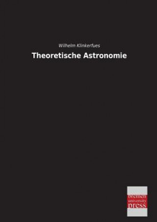 Buch Theoretische Astronomie Wilhelm Klinkerfues