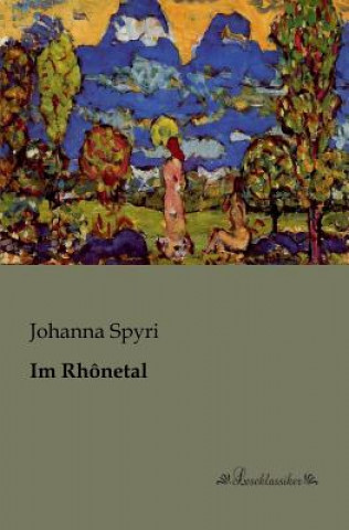 Kniha Im Rhonetal Johanna Spyri
