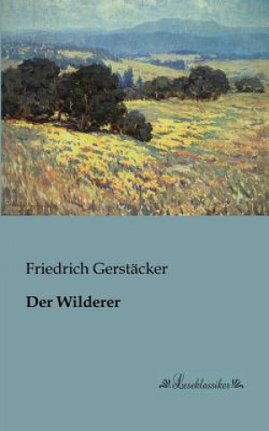 Carte Wilderer Friedrich Gerstäcker