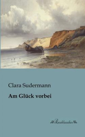 Carte Am Gluck vorbei Clara Sudermann