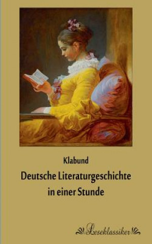 Carte Deutsche Literaturgeschichte in einer Stunde labund