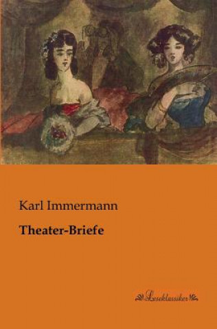Knjiga Theater-Briefe Karl Immermann