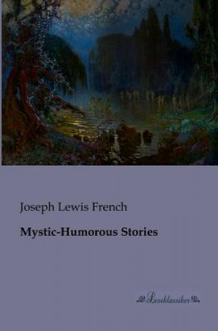 Kniha Mystic-Humorous Stories Joseph L. French