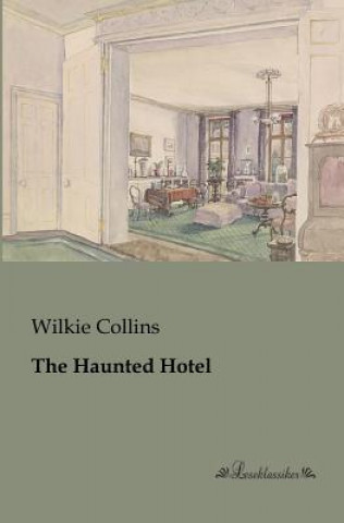 Könyv Haunted Hotel Wilkie Collins