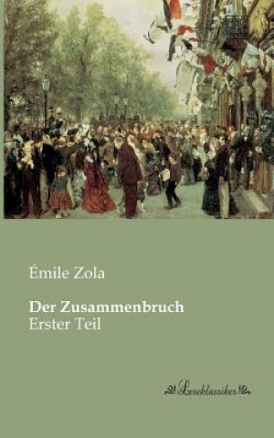 Könyv Zusammenbruch Émile Zola