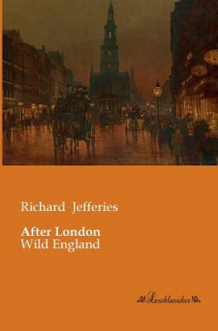 Kniha After London Richard Jefferies