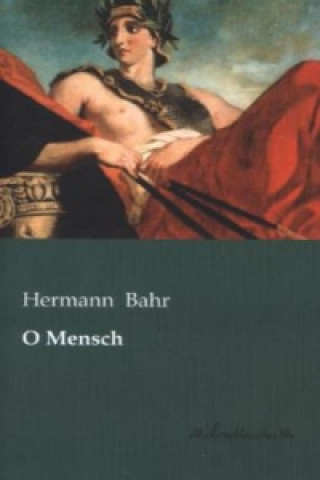 Könyv O Mensch Hermann Bahr