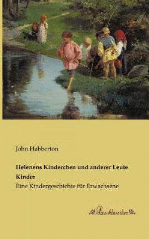Book Helenens Kinderchen und anderer Leute Kinder John Habberton