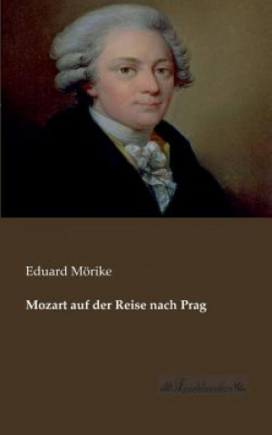 Livre Mozart auf der Reise nach Prag Eduard Mörike