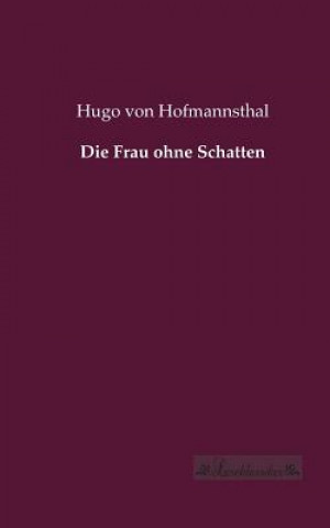 Book Frau ohne Schatten Hugo Von Hofmannsthal