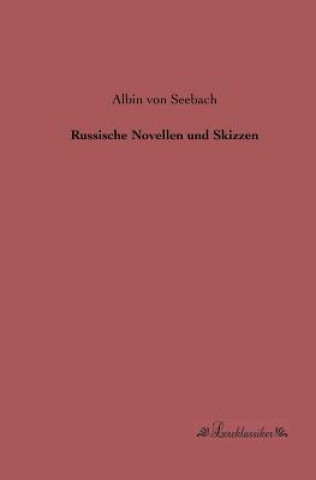 Kniha Russische Novellen und Skizzen Albin von Seebach