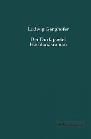 Carte Dorfapostel Ludwig Ganghofer