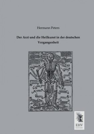 Buch Arzt Und Die Heilkunst in Der Deutschen Vergangenheit Hermann Peters