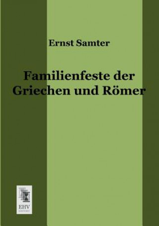 Carte Familienfeste Der Griechen Und Romer Ernst Samter