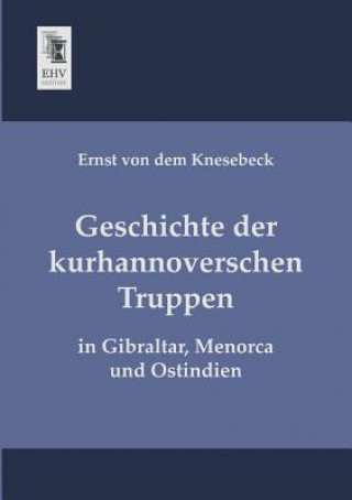 Carte Geschichte Der Kurhannoverschen Truppen Ernst von dem Knesebeck
