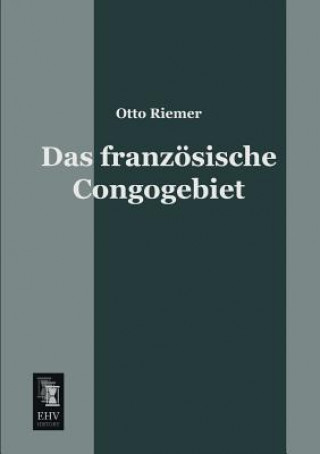 Carte Franzosische Congogebiet Otto Riemer