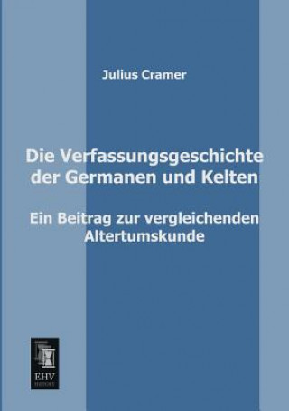 Książka Verfassungsgeschichte Der Germanen Und Kelten Julius Cramer