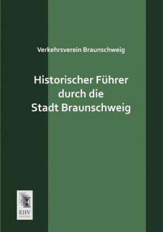 Carte Historischer Fuhrer Durch Die Stadt Braunschweig Anonymous