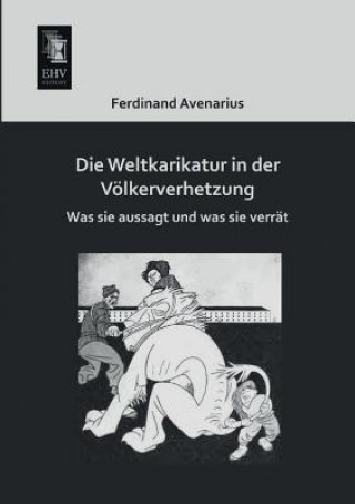 Carte Weltkarikatur in Der Volkerverhetzung Ferdinand Avenarius