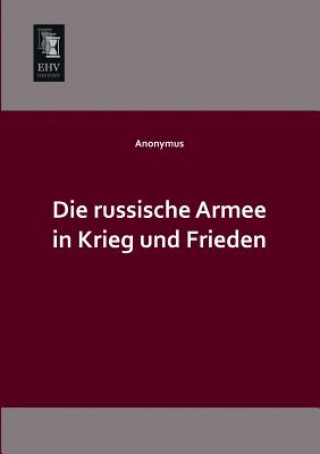 Kniha Russische Armee in Krieg Und Frieden nonymus