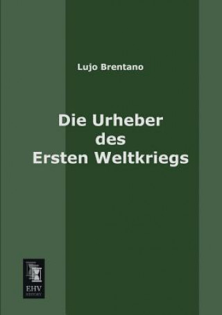 Buch Urheber Des Ersten Weltkriegs Lujo Brentano