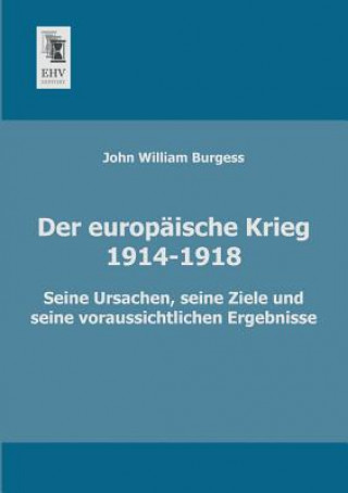 Carte Europaische Krieg (1914-1918) John W. Burgess