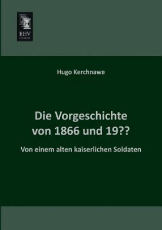 Book Vorgeschichte Von 1866 Und 19 Hugo Kerchnawe