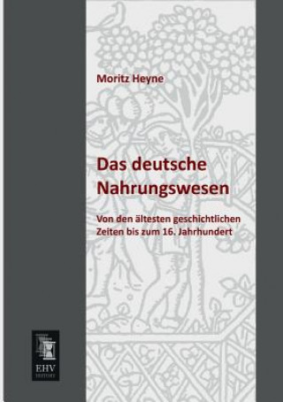 Livre Deutsche Nahrungswesen Moritz Heyne