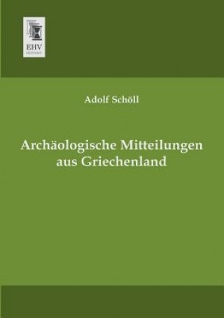 Book Archaologische Mitteilungen Aus Griechenland Adolf Schöll