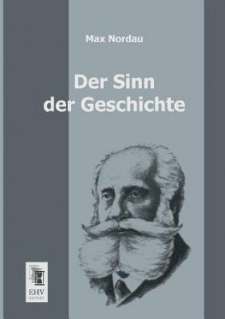 Βιβλίο Sinn Der Geschichte Max Nordau