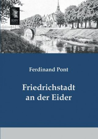Carte Friedrichstadt an Der Eider Ferdinand Pont