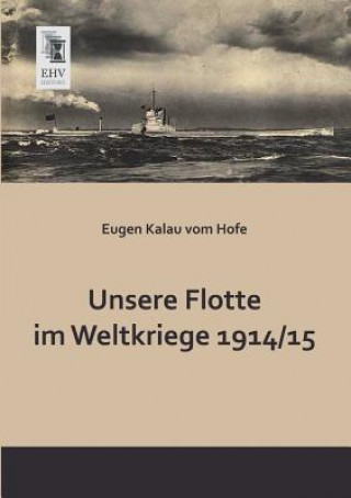 Książka Unsere Flotte Im Weltkriege 1914 -15 Eugen Kalau vom Hofe