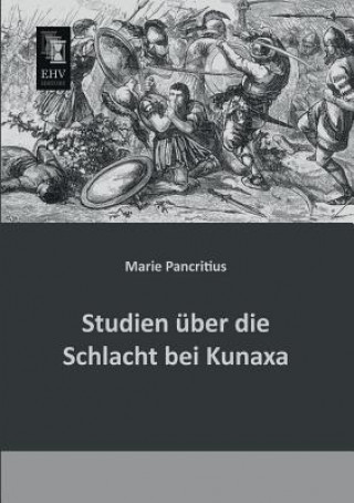 Książka Studien Uber Die Schlacht Bei Kunaxa Marie Pancritius