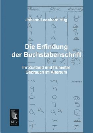 Könyv Erfindung Der Buchstabenschrift Johann Leonhard Hug
