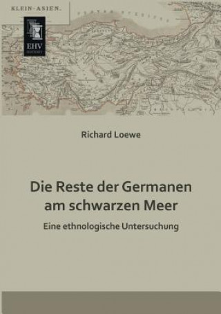 Carte Reste Der Germanen Am Schwarzen Meer Richard Loewe