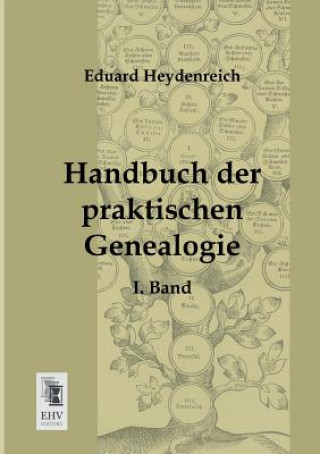Carte Handbuch Der Praktischen Genealogie Eduard Heydenreich